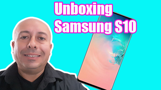 Unboxing celular Samsung S10